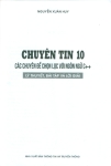 CHUYÊN TIN 10: CÁC CHUYÊN ĐỀ CHỌN LỌC VỚI NGÔN NGỮ C++ (Lý thuyết, bài tập và lời giải)